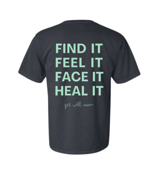 Find It, Feel It - T Shirt